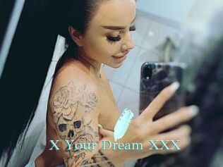 X_Your_Dream_XXX