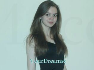 YourDreamsx