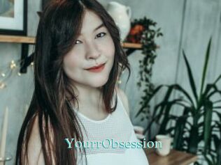 YourrObsession