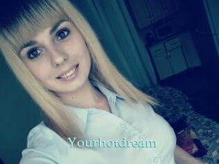 Yourhotdream