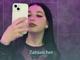 Zaraatcher