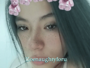 Zoenaughtyforu